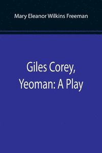 bokomslag Giles Corey, Yeoman