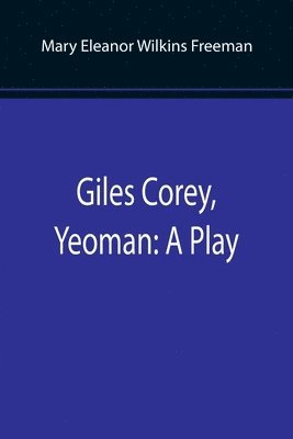 bokomslag Giles Corey, Yeoman