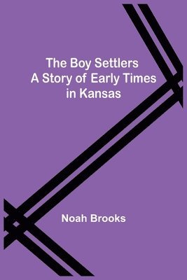 bokomslag The Boy Settlers