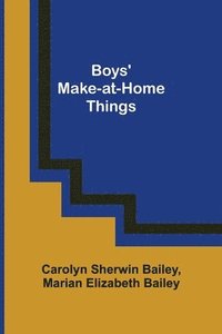 bokomslag Boys' Make-at-Home Things