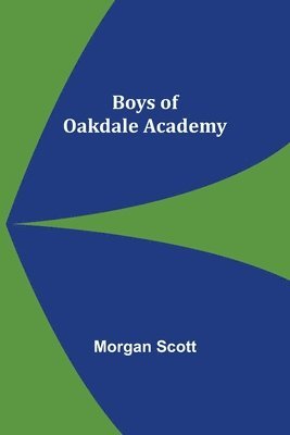 Morgan Scott - Boys of Oakdale Academy, Häftad