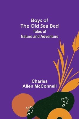 Boys of the Old Sea Bed 1