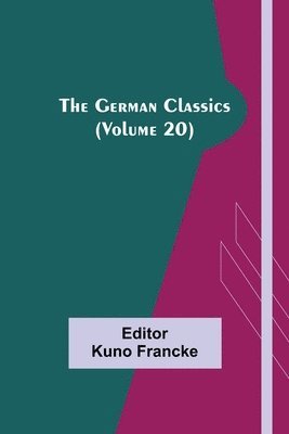 bokomslag German Classics (Volume 20)