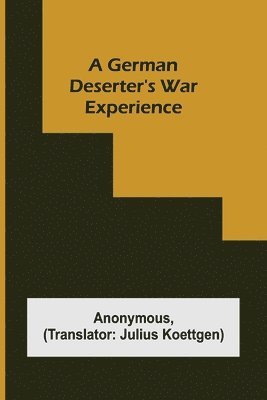 bokomslag German deserter's war experience