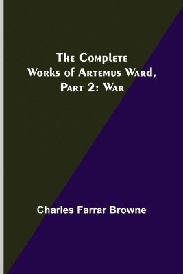 Complete Works of Artemus Ward, Part 2