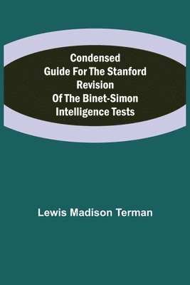 Condensed Guide for the Stanford Revision of the Binet-Simon Intelligence Tests 1