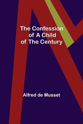 The Confession of a Child of the Century 1