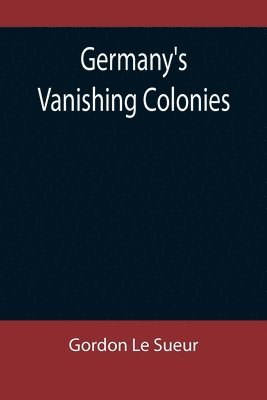 bokomslag Germany's Vanishing Colonies