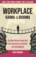 Ravi Sharma - WORKPLACE KARMA & DHARMA - 30 MENTORSHIP MANTRAS FOR SUCCESS IN CAREER FOR BEGINNERS, Häftad. Tillgänglighet: Lägg i varukorg