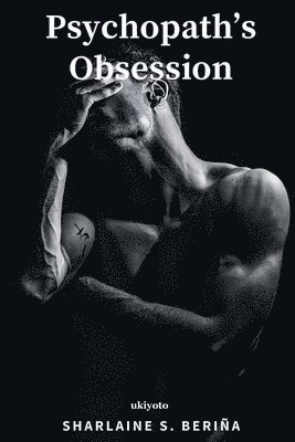 Sharlaine S. Berina, Sharlaine S Berina, Sharlaine S. Berina - Psychopath's Obsession, Häftad