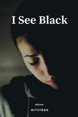 I See Black 1