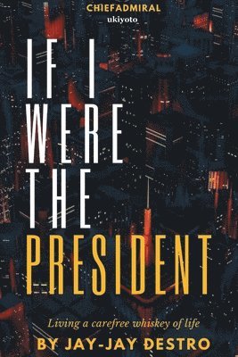 bokomslag If I Were the President