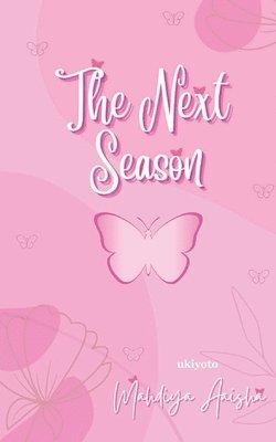 Mahdiya Aaisha - Next Season, Häftad