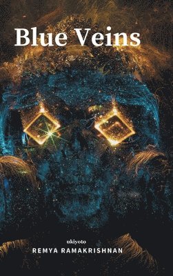 Remya Ramakrishnan - Blue Veins, Inbunden