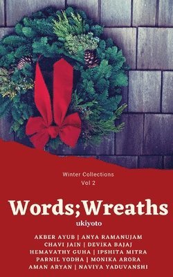 Wreaths Words - Naviya Yaduvanshi, Aman Aryan, Monika Arora, Parnil Yodha, Ipshita Mitra, Hemavathy Guha, Devika Bajaj, Chavi Jain, Anya Ramanujam, Akber Ayub, Häftad