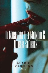 bokomslag Il Migliore Del Mondo & Other Stories - Signature