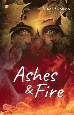 Vikas Sharma, Vikas Prof Sharma, Vikas Prof. Sharma - Ashes & Fire, Häftad