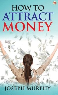 bokomslag How to Attract Money