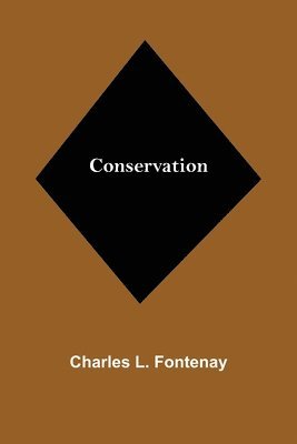 Charles L Fontenay, Charles L. Fontenay - Conservation, Häftad