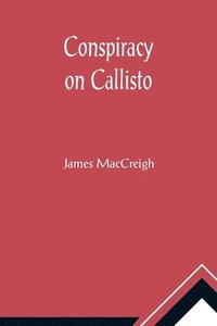 bokomslag Conspiracy on Callisto