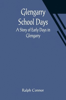 Glengarry School Days 1