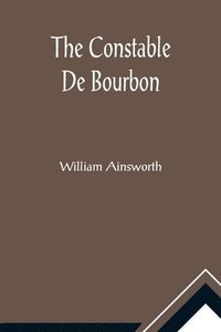 bokomslag Constable De Bourbon