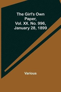 bokomslag The Girl's Own Paper, Vol. XX. No. 996, January 28, 1899