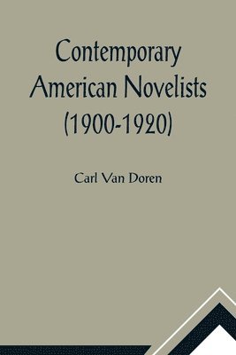 bokomslag Contemporary American Novelists (1900-1920)