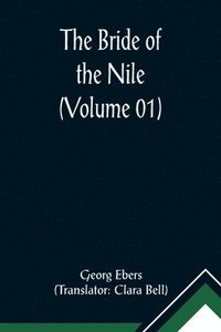 bokomslag The Bride of the Nile (Volume 01)