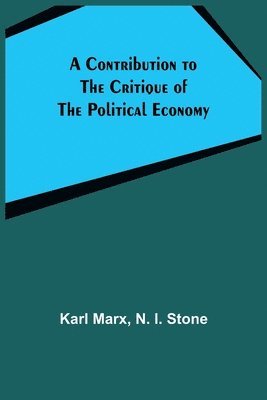 A Contribution to The Critique Of The Political Economy 1