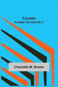 bokomslag Coralie; Everyday Life Library No. 2