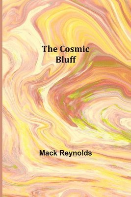 bokomslag Cosmic Bluff
