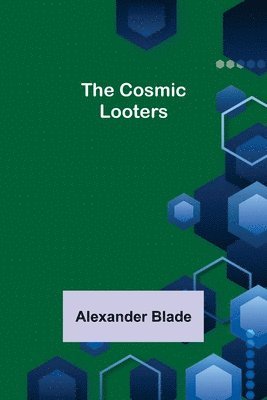 Alexander Blade - Cosmic Looters, Häftad