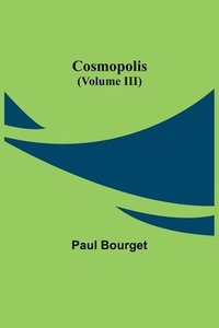 bokomslag Cosmopolis (Volume III)