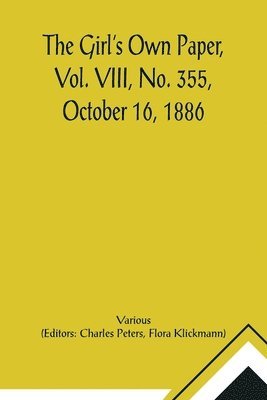 bokomslag The Girl's Own Paper, Vol. VIII, No. 355, October 16, 1886