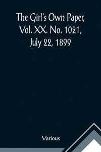 bokomslag Girl's Own Paper, Vol. XX. No. 1021, July 22, 1899