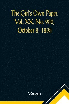 bokomslag Girl's Own Paper, Vol. XX, No. 980, October 8, 1898
