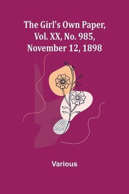 The Girl's Own Paper, Vol. XX, No. 985, November 12, 1898 1