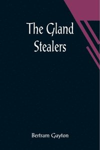 bokomslag The Gland Stealers