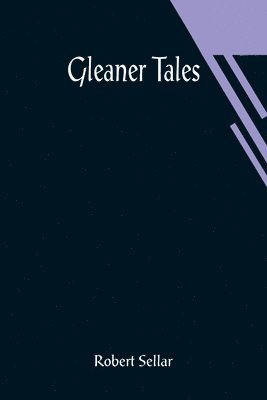 Gleaner Tales 1