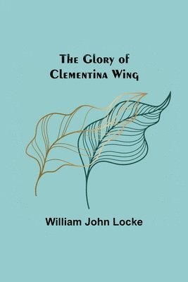 The Glory of Clementina Wing 1