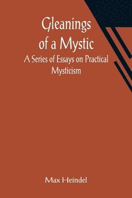 bokomslag Gleanings of a Mystic