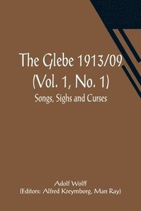 bokomslag The Glebe 1913/09 (Vol. 1, No. 1)