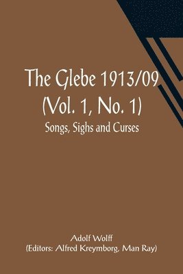 Adolf Wolff - Glebe 1913/09 (Vol. 1, No. 1), Häftad