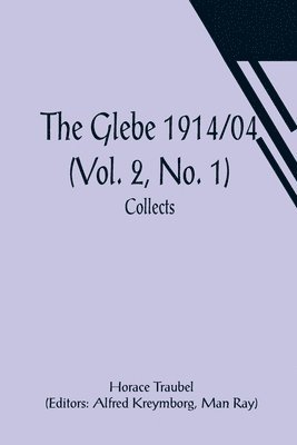 The Glebe 1914/04 (Vol. 2, No. 1) 1