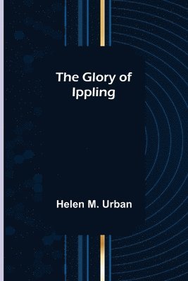bokomslag Glory of Ippling