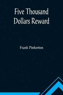 bokomslag Five Thousand Dollars Reward