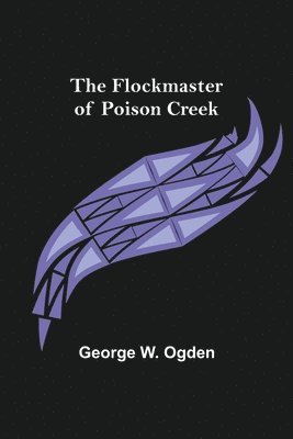 The Flockmaster of Poison Creek 1