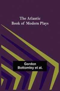bokomslag Atlantic Book of Modern Plays