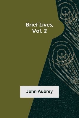 Brief Lives, Vol. 2 1